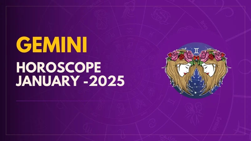 Gemini January 2025 Horoscope