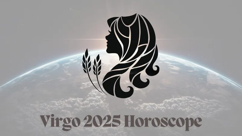 Virgo Yearly Horoscope 2025