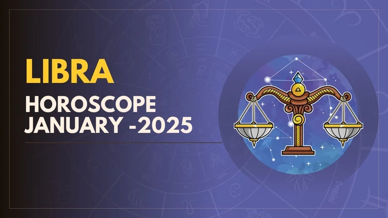 Libra January 2025 Horoscope