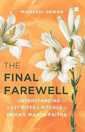 The Final Farewell By Minakshi Dewan 