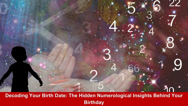 Decoding Your Birth Date: The Hidden Numerological Insights Behind Your Birthday - null