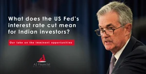 What Does The US Fed's Interest Rate Cut Mean For Indian Investors?